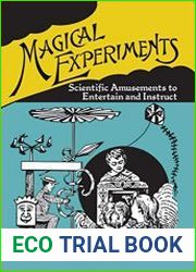 Magical Experiments Scientific Amusements to Entertain and Instruct