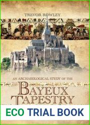 An Archaeological Study of the Bayeux Tapestry