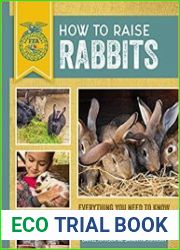 How to Raise Rabbits Everything You Need to Know
