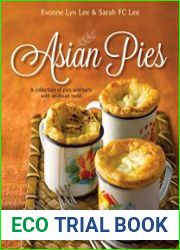 Asian Pies A Collection of Pies and Tarts with an Asian Twist