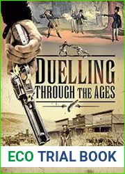 Duelling Through the Ages
