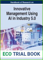 Handbook of Research on Innovative Management Using AI in Industry 5.0