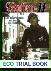 Waffen SS Los Templarios de Hitler en Combate
