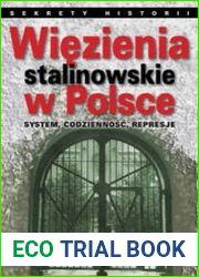 Wiezienia stalinowskie w Polsce. System, codziennosc, represje
