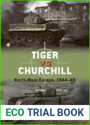 Tiger vs Churchill North-West Europe, 1944-45