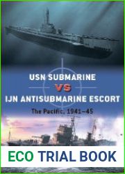 USN Submarine vs IJN Antisubmarine Escort The Pacific, 1941-45