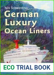 German Luxury Ocean Liners From Kaiser Wilhelm der Gross to AIDAstella