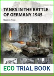 Tanks in the Battle of Germany 1945 Western Front (Osprey New Vanguard 302)
