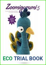 Zoomigurumi 5 15 cute amigurumi patterns by 13 great designers