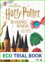 The Official Harry Potter Baking Book 40+ Recipes Inspired by the Films