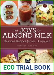 The Joys of Almond Milk Delicious Recipes for the Dairy-Free