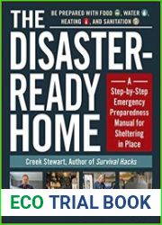 The Disaster-Ready Home A Step-by-Step Emergency Preparedness Manual for Sheltering in Place