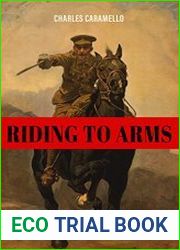 Riding to Arms A History of Horsemanship and Mounted Warfare (Horses in History)