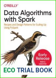 Data Algorithms with Spark (Sixth Early Release)