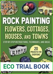 Rock Painting Flowers, Cottages, Houses, and Towns