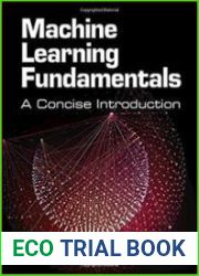 Machine Learning Fundamentals A Concise Introduction