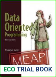 Data-Oriented Programming Unlearning objects (MEAP Version 14)