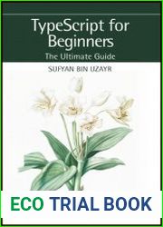 TypeScript for Beginners The Ultimate Guide