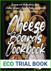 Cheese Boards Cookbook Gorgeous and Mouthwatering Cheese Platters Recipes