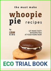 The Must Make Whoopie Pie Recipes Let Make Tasty Whoopie Pies at Your Home Now