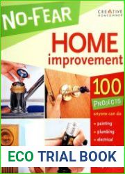 No-Fear Home Improvement 100 Projects Anyone Can Do