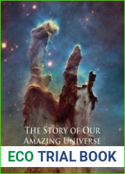 The Story of Our Amazing Universe