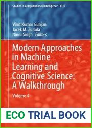 Modern Approaches in Machine Learning and Cognitive Science A Walkthrough Volume 4