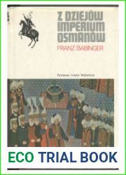Z dziejow imperium Osmanow. Sultan Mehmed Zdobywca i jego czasy