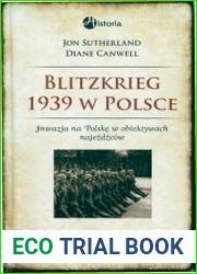 Blitzkrieg 1939 w Polsce. Inwazja na Polske w obiektywie najezdzcow tragedia Polakow i buta agresora