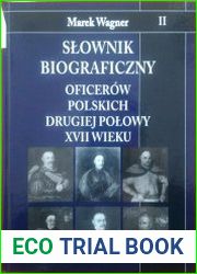 Slownik biograficzny oficerow polskich drugiej polowy XVII wieku. Tom 2