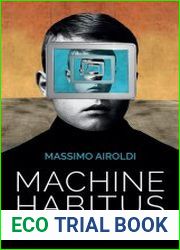 Machine Habitus Toward a Sociology of Algorithms - BOOKS - SCIENCE AND STUDY