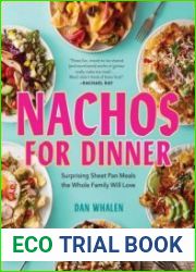Nachos for Dinner Surprising Sheet Pan Meals the Whole Family Will Love
