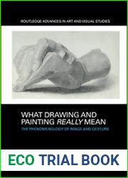 What Drawing and Painting Really Mean The Phenomenology of Image and Gesture