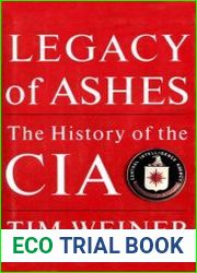Legacy of Ashes The History of the CIA