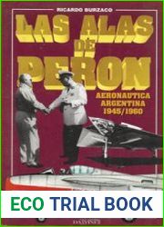 Las Alas de Peron Aeronautica Argentina 1945-1960