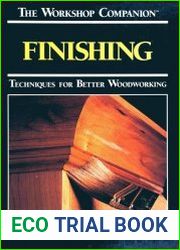 Finishing Techniques for Better Woodworking (Workshop Companion)