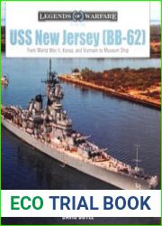 USS New Jersey (BB-62) From World War II, Korea, and Vietnam to Museum Ship