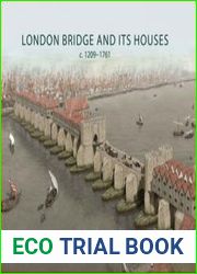 London Bridge and its Houses, c. 1209-1761