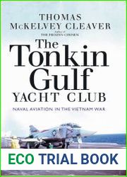 The Tonkin Gulf Yacht Club Naval Aviation in the Vietnam War (Osprey General Aviation)