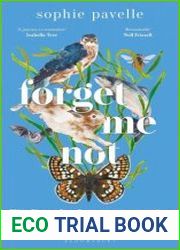 Forget Me Not Finding the forgotten species of climate-change Britain - BOOKS - POPULAR SCIENCE