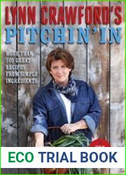 Lynn Crawford’s Pitchin’ In 100 Great Recipes From Simple Ingredients