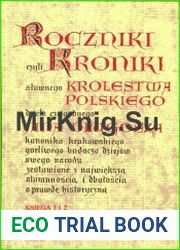 Roczniki czyli Kroniki Slawnego Krolestwa Polskiego. Ksiegi 1-12