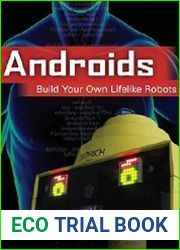 Androids Build Your Own Lifelike Robots