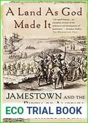 A Land As God Made It Jamestown and the Birth of America
