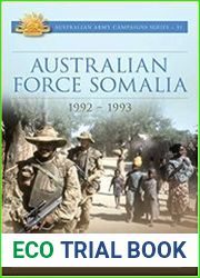Australian Force Somalia 1992-1993
