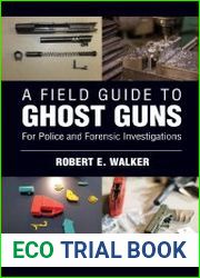 A Field Guide to Ghost Guns