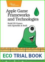 Apple Game Frameworks and Technologies Build 2D Games with SpriteKit & Swift