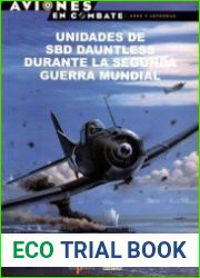 Unidades de SBD Dauntless Durante la Segunda Guerra Mundial (Aviones en Combate Ases y Leyendas №33)
