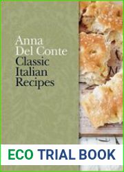 Classic Italian Recipes 75 signature dishes