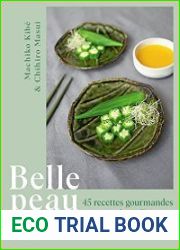 Belle peau 45 recettes gourmandes pour repulper, illuminer, defatiguer